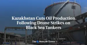 Казахстан сокращает добычу нефти после атак беспилотников на танкер… Kazakhstan Cuts Oil Production Following Drone Strikes on Black Sea Tankers